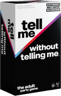 TELL ME WITHOUT TELLING ME