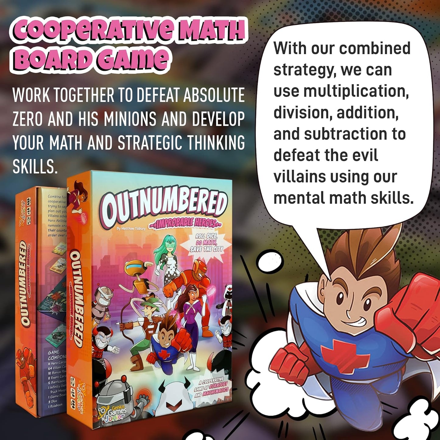 OUTNUMBERED: IMPROBABLE HEROES