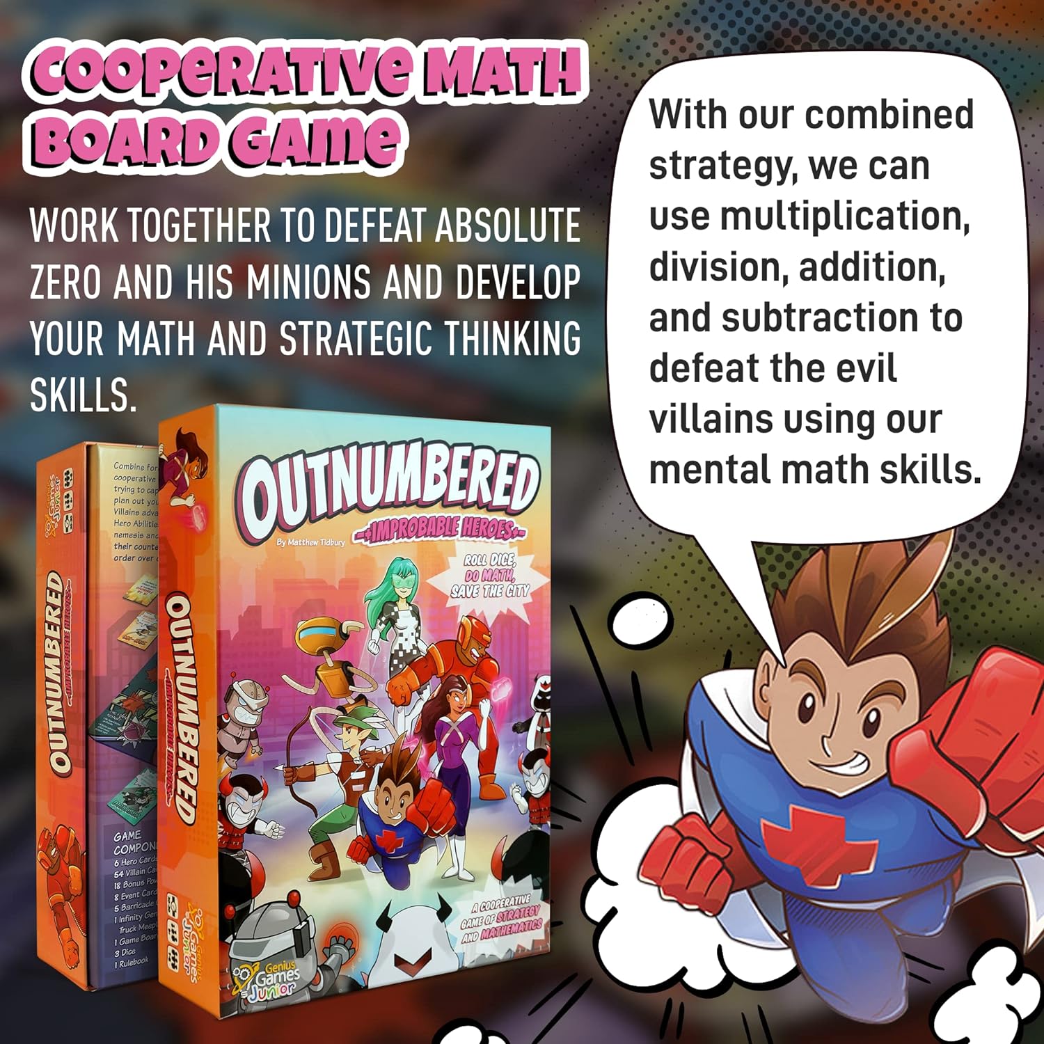 OUTNUMBERED: IMPROBABLE HEROES