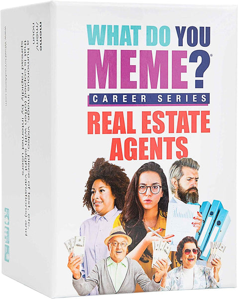 WHAT DO YOU MEME? CAREER SERIES: REAL STATE AGENT