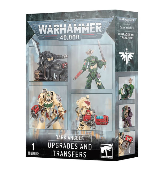 DARK ANGELS: UPGRADES AND
TRANSFERS