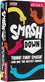 Smash Down