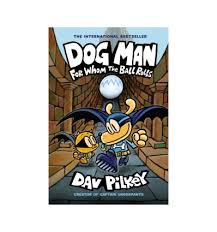 Dog Man 7 - For Whom The Bells Toll (Dav Pilkey)