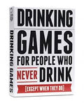 DRINKING GAMES FOR PEOPLE WHO NEVER DRINK